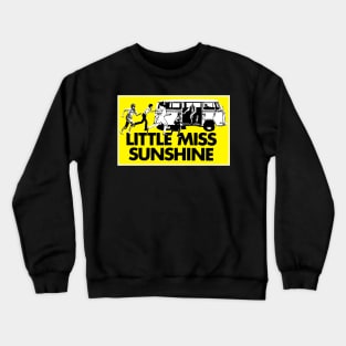 little miss sunshine Crewneck Sweatshirt